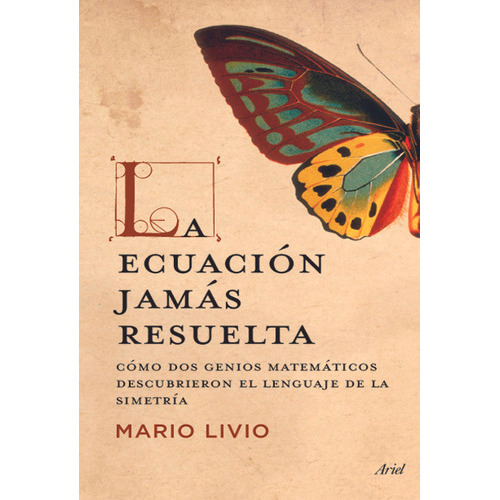 La Ecuación Jamás Resuelta, De Mario Livio. Editorial Ariel, Edición 1 En Español