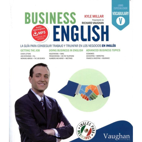 Business English: Guia Para Conseguir Trabajo Y Triunfar En