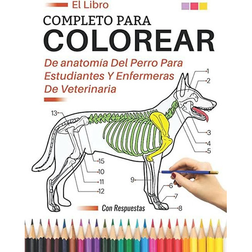Libro: Completo Para Colorear De Anatomía Del Perro Par C84
