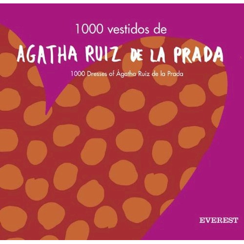 1000 Vestidos  De Agatha Ruiz De La Prada, De Agatha Ruiz De La Prada. Editorial Everest, Tapa Blanda En Español