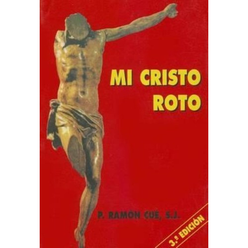 Mi Cristo Roto, De Cue. Editorial Edibesa En Español