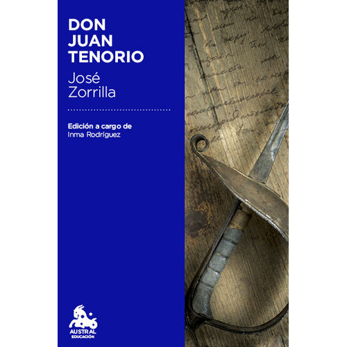 Don Juan Tenorio, De Zorrilla, Jose. Editorial Austral, Tapa Blanda En Español, 2014