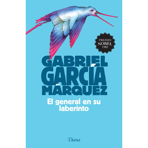 El general en su laberinto, de García Márquez, Gabriel. Serie Fuera de colección Editorial Diana México, tapa blanda en español, 2015