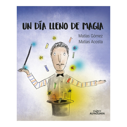 Un Día Lleno De Magia, De Vários Autores. Editorial Alfaguara, Tapa Blanda En Español