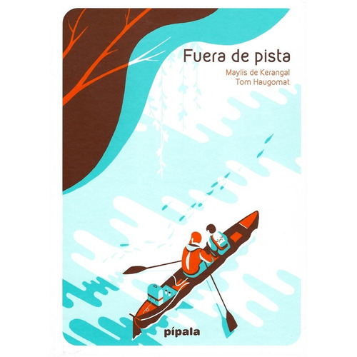 Fuera De Pista - Maylis Kerangal - Pipala - Libro
