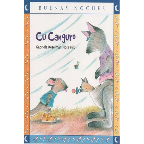 Cu Canguro. Colección: Buenas Noches - Gabriela Keselman