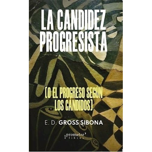 Candidez Progresista, La - Gross Sibona