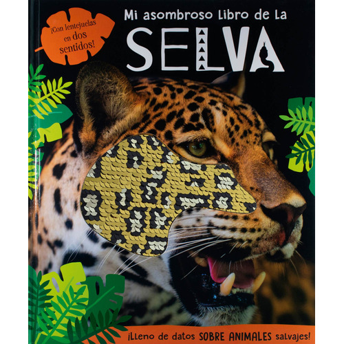 Mi Asombroso Libro de la: Selva, de Varios. Serie Mi Asombroso Libro de los: Dinosaurios Editorial Silver Dolphin (en español), tapa dura en español, 2021