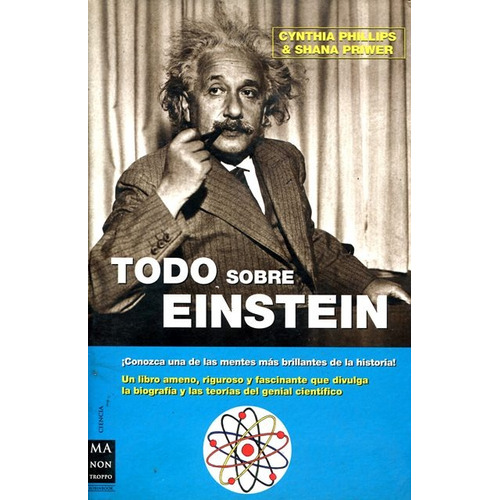 Todo Sobre Einstein, De Phillips Cinthia. Editorial Robin Book Ma Non Troppo, Tapa Blanda En Español, 2005