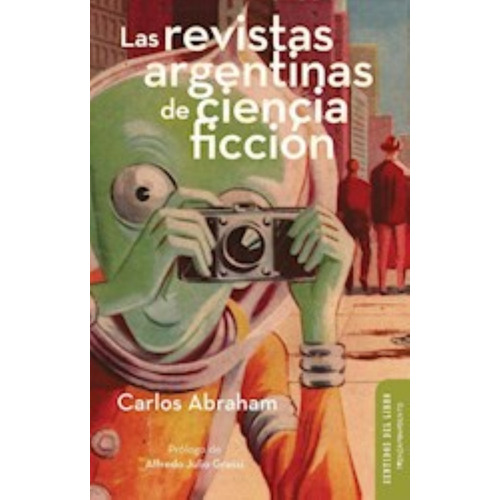 Las Revistas Argentinas De Ciencia Ficción, 2a Ed C. Abraham