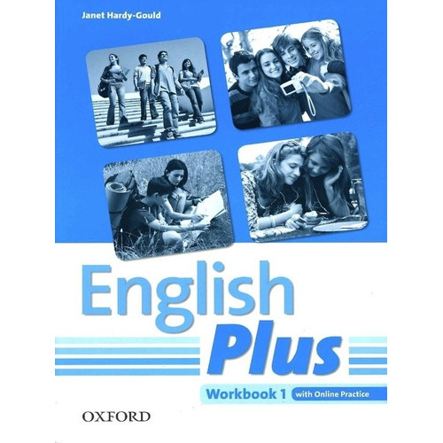 English Plus 1 Wb With Online Practice, De Hardy-gould, Janet. Editorial Oxford University Press, Tapa Blanda En Inglés