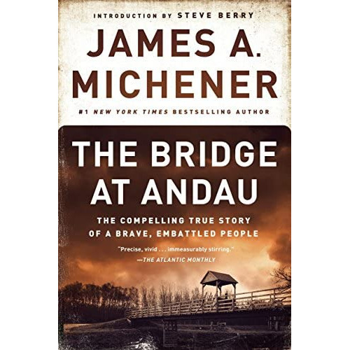 The Bridge At Andau : The Compelling True Story Of A Brave, Embattled People, De James A. Michener. Editorial Presidio Press, Tapa Blanda En Inglés