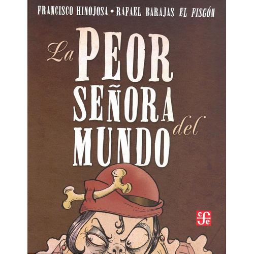 La Peor Señora Del Mundo - Francisco Hinojosa - Fce - Libro