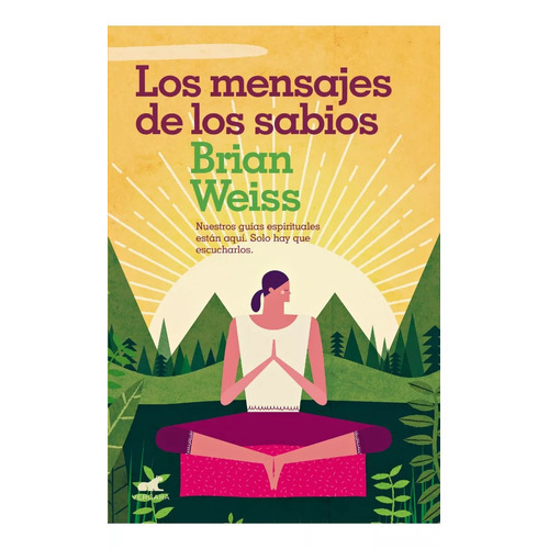 Libro Los Mensajes De Los Sabios - Brian Weiss - Vergara