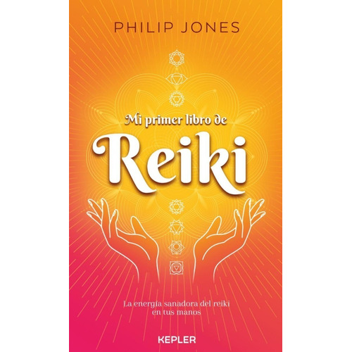 Mi Primer Libro De Reiki: La Energía Sanadora De Reiki En...