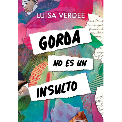Gorda, no es insulto, de Verdee, Luisa. Serie Ficción Juvenil Editorial Alfaguara Juvenil, tapa blanda en español, 2021