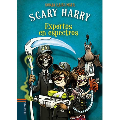Expertos en espectros: 3 (Scary Harry), de Kaiblinger, Sonja. Editorial Edelvives, tapa pasta dura, edición 1 en español, 2019