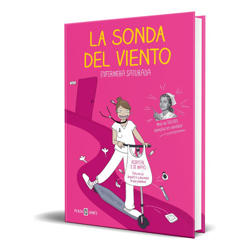 La Sonda Del Viento, De Enfermera Saturada. Editorial Plaza & Janes, Tapa Blanda En Español, 2023