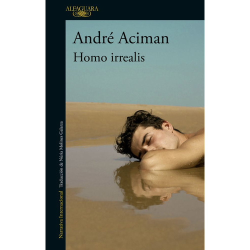 Libro Homo Irrealis - André Aciman - Alfaguara