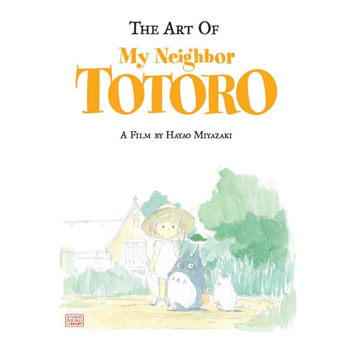 Art Of My Neighbor Totoro, The, De Miyazaki, Hayao. Editorial Viz Media, Tapa Dura En Inglés, 2005