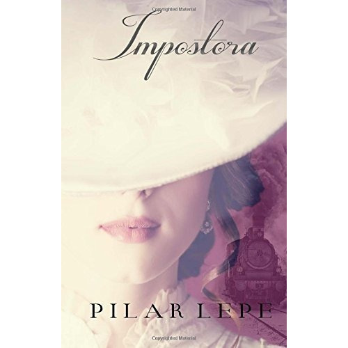 Impostora - Lepe, Pilar, De Lepe, Pi. Editorial Createspace Independent Publishing Platform En Español