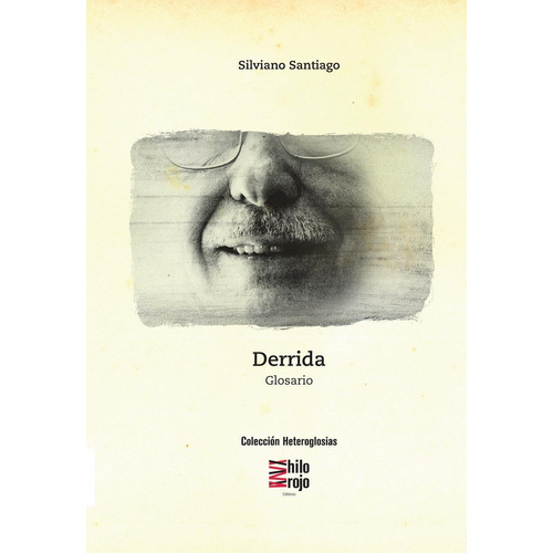 Glosario Derrida - Silviano Santiago
