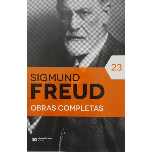 Sigmund Freud Obras Completas - Tomo 23 - Siglo Xxi
