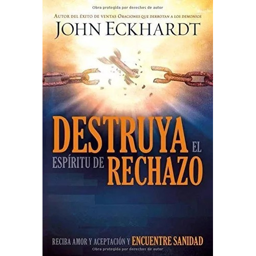 Destruya El Espíritu De Rechazo