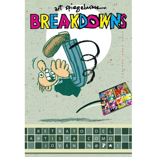 Breakdowns, De Spiegelman, Art. Editorial Mondadori, Tapa Blanda, Edición 1 En Español