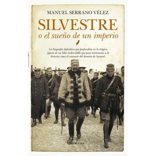 Silvestre O El Sueño De Un Imperio - Serrano Velez,manuel