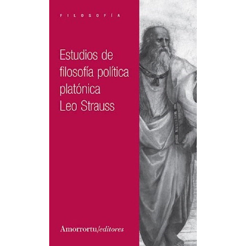 Estudios De Filosofia Politica Platonica - Leo Strauss, De Leo Strauss. Editorial Amorrortu En Español