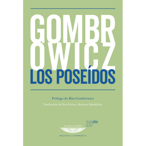LOS POSEIDOS, de Witold Gombrowicz. Editorial EL CUENCO DE PLATA, tapa blanda en español, 2023