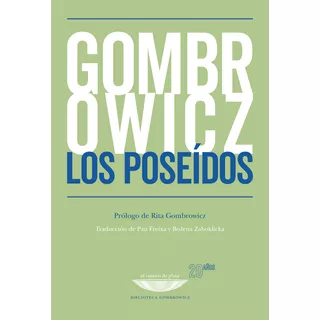 Los Poseidos, De Witold Gombrowicz. Editorial El Cuenco De Plata, Tapa Blanda En Español, 2023