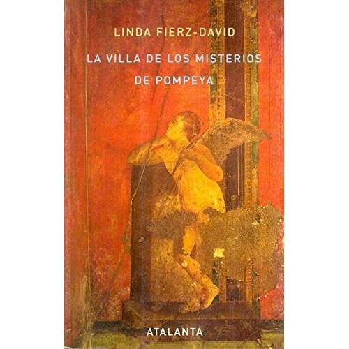 Villa De Los Misterios De Pompeya, De Linda Fierz-david. Editorial Atalanta En Español