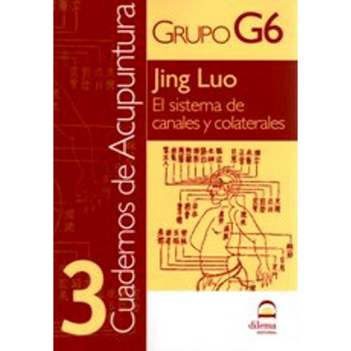 Acupuntura 3 Cuadernos - Jing Luo - El Sistema De Canales Y