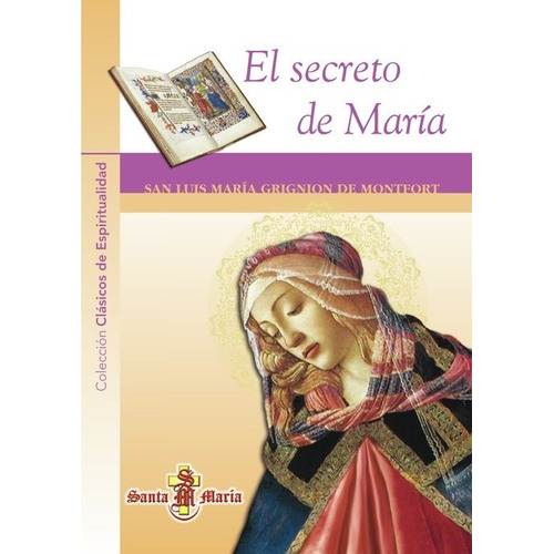 El Secreto De Maria - S. L. Ma Grignon De Montfort - Sma