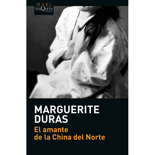 El Amante De La China Del Norte De Marguerite Duras