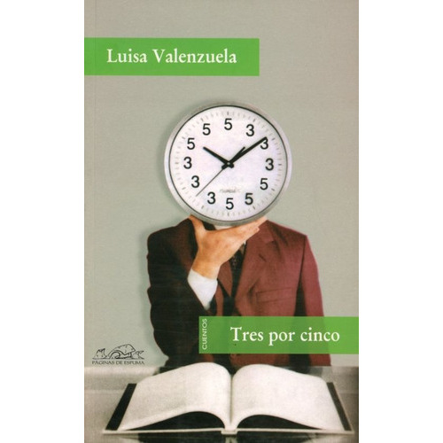 Tres Por Cinco., De Luisa Valenzuela. Editorial Páginas De Espuma, Tapa Blanda En Español, 2008