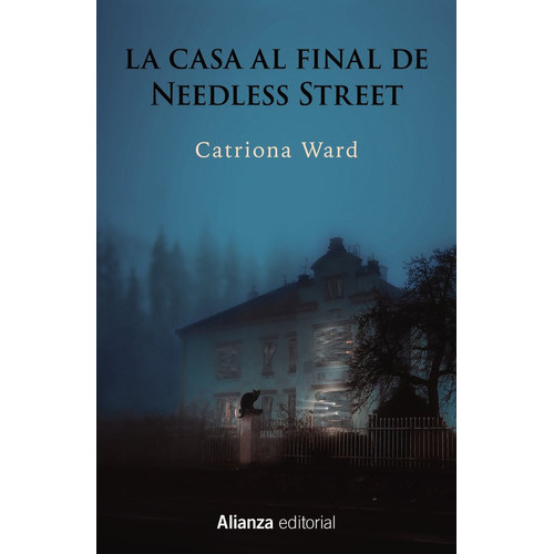 La Casa Al Final De Needless Street, De Ward, Catriona. Alianza Editorial, Tapa Blanda En Español