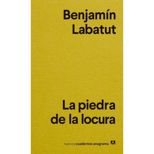 Libro La Piedra De La Locura Labatut Anagrama