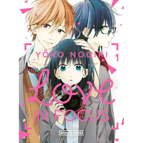 Love In Focus 1, De Yôko Nogiri. Editorial Distrito Manga, Tapa Blanda, Edición 1 En Español
