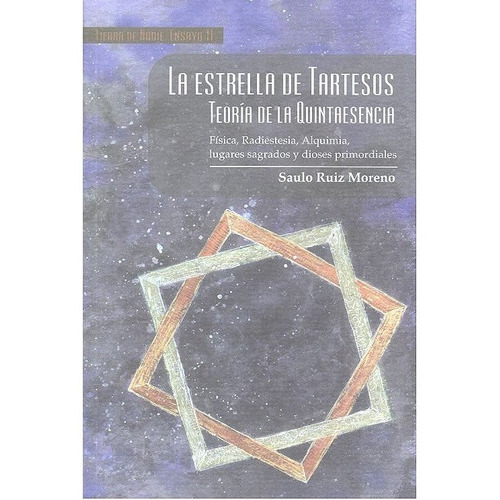 La estrella de Tartesos, de Ruiz Moreno, Saulo. Editorial Tierra de Nadie Editores, tapa blanda en español