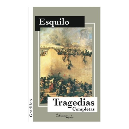 Esquilo - Tragedias Completas - Libro