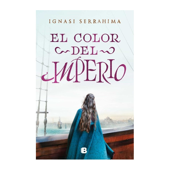 Color Del Imperio, El, De Ignasi Serrahima. Editorial Maxi B En Español