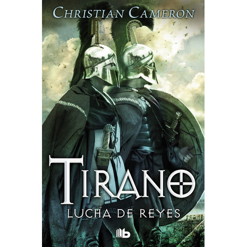 Tirano, lucha de reyes, de Cameron, Christian. Editorial Ediciones B, tapa blanda en español