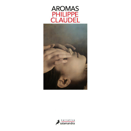 Aromas, De Claudel, Philippe. Editorial Salamandra, Tapa Blanda En Español