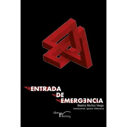 Entrada De Emergencia, De Muñoz Veiga, Beatriz. Editorial Liber Factory, Tapa Blanda En Español