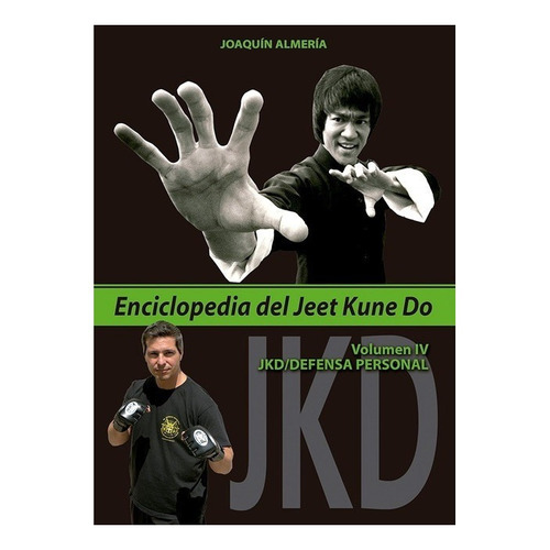 Libro Enciclopedia Del Jeet Kune Do. Volumen Iv - Almerã­...