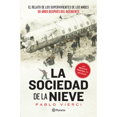 La Sociedad De La Nieve, De Pablo Vierci. 6287665965, Vol. 1. Editorial Editorial Grupo Planeta, Tapa Blanda, Edición 2024 En Español, 2024