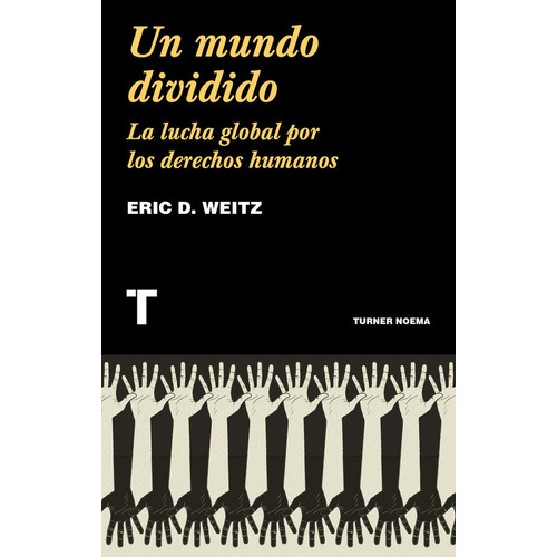Un Mundo Dividido - Eric D. Weitz